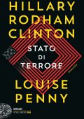 Hillary Rodham Clinton, Louise Penny - Stato di terrore (2021)