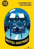 Alessandro Gatti, Lucia Vaccarino - Hotel Mistero (2021)