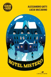 Alessandro Gatti, Lucia Vaccarino – Hotel Mistero (2021)