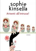 Sophie Kinsella - Attenti all'intrusa! (2021)