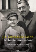 J. Á. González Sainz (Josè Gonzales Sainz) - Occhi che non vedono (2021)