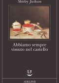 Shirley Jackson - Abbiamo sempre vissuto nel castello (2012)