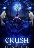 Chrissy Peebles - The Crush Saga Vol. 1. Crush (2015)