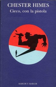 Chester Himes – Cieco con la pistola (2010)