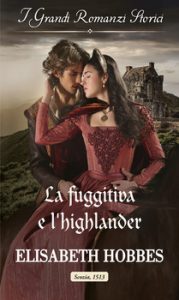 Elisabeth Hobbes – L’eredità dei Lochmore Vol. 3. La fuggitiva e l’highlander (2020)
