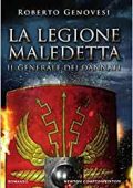 Roberto Genovesi - La legione maledetta Vol. 1. Il generale dei dannati (2016)