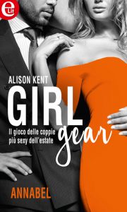 Alison Kent – Girl-Gear Vol. 6. Annabel (2016)