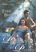 Terri Brisbin - The Dumont bride Vol. 2. Prigionieri del passato (2019)
