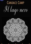 Candace Camp - Il lago nero (2018)