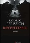 Riccardo Perissich - Insospettabili (2016)
