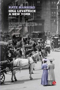 Kate Manning – Una levatrice a New York (2014)