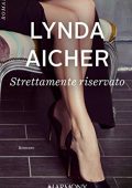 Lynda Aicher - The Boardroom Vol. 3 Strettamente riservato (2020)