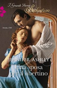 Jennifer Ashley – Highland Pleasures Vol. 8. Una sposa per il libertino (2017)