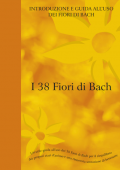 img I 38 Fiori di Bach - Introduzione e Guida all