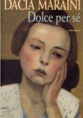 Dacia Maraini - Dolce per se (1997)