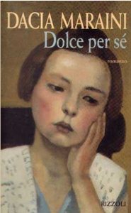 Dacia Maraini – Dolce per se (1997)
