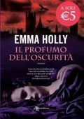Emma Holly Vol. 1. Il profumo dell'oscurità (2011)