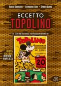 img Eccetto Topolino - Lo scontro culturale tra fascismo e fumetti (2020)