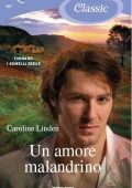 Caroline Linden - Un amore malandrino (2012)