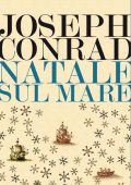img Joseph Conrad - Natale Sul Mare e Altri Scritti (2015)