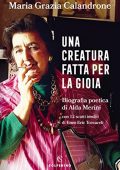 Maria Grazia Calandrone - Una creatura fatta per la gioia (2021)