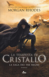 Morgan Rhodes – La saga dei tre regni Vol. 5. La tempesta di cristallo (2018)