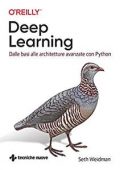img Seth Weidman - Deep Learning: Dalle basi alle architetture avanzate con Python (2020)