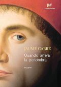 Jaume Cabré - Quando arriva la penombra (2019)