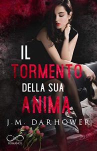 J.M. Darhower – Monster in his eyes Vol. 2. Il tormento della sua anima (2021)