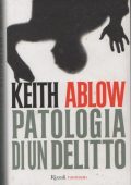 Keith Ablow - Patologia di Un Delitto (1999)