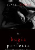 Blake Pierce - La bugia perfetta (2019)