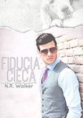 img N.R. Walker - Fiducia cieca Vol. 1 (2014)