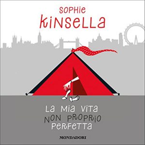 Sophie Kinsella – La mia vita non proprio perfetta (2021) (mp3 – 128 kbps)
