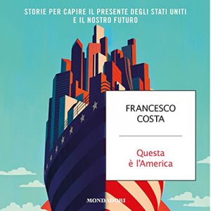 Francesco Costa – Questa è l’America (2021) (mp3 – 128 kbps)