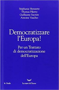 AA.VV. – Democratizzare l’Europa! Per un trattato di democratizzazione dell’Europa (2017)