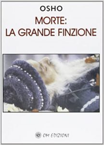 Osho – Morte. La grande finzione (2009) PDF