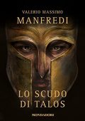 Valerio Massimo Manfredi - Lo scudo di Talos (2021) (mp3 - 128 kbps)