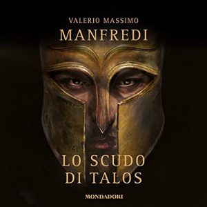 Valerio Massimo Manfredi – Lo scudo di Talos (2021) (mp3 – 128 kbps)