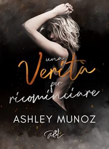 Ashley Munoz – Una verità per ricominciare (2021)
