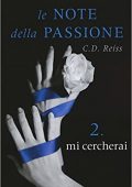 img C. D. Reiss - Le note della passione Vol.2. Mi cercherai (2015)