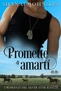 Shanae Johnson –  The Silver Star Ranch Vol. 2. Promette di amarti (2021)