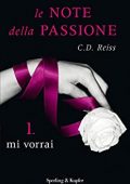 img C. D. Reiss - Le note della passione Vol.1. Mi vorrai (2015)
