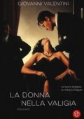 Giovanni Valentini - La donna nella valigia (2018)