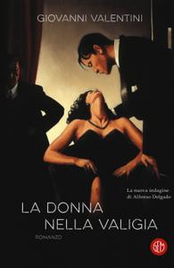 Giovanni Valentini – La donna nella valigia (2018)