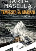 Maria Masella - Tempesta su Mariani (2021)