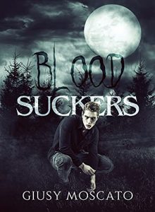 Giusy Moscato – Beauty and the Wolf Series Vol. 2.5. Bloodsuckers (2021)