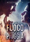Alessia Litta - Come Fuoco sulla Pioggia (2021)