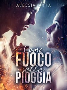 Alessia Litta – Come Fuoco sulla Pioggia (2021)