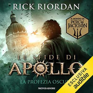 Rick Riordan – La profezia oscura꞉ Le sfide di Apollo 2 (2021) (mp3 – 128 kbps)