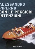 img Alessandro Piperno - Con le peggiori intenzioni (2021) (mp3 - 128 kbps)